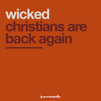 Wicked - Christians Are Back Again