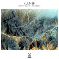 Klunsh - Anyway (Klunsh Private Mix)
