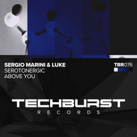 Sergio Marini & Luke - Serotonergic + Above You