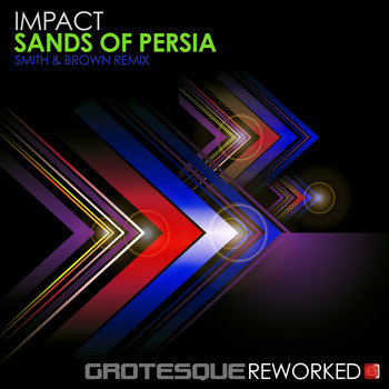 Impact - Sands of Persia (Smith & Brown Remix)