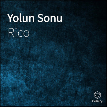 Rico - Yolun Sonu (Explicit)