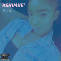 Ashi - Ashimije' (Explicit)