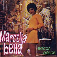 Marcella Bella - Bocca dolce