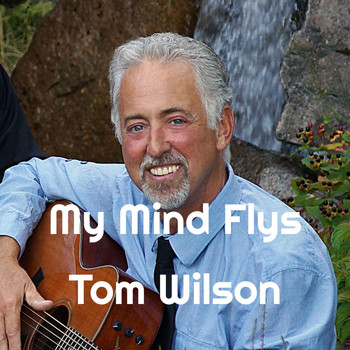 Tom Wilson - My Mind Flys
