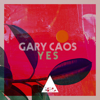 Gary Caos - Yes (Go with the Flow)