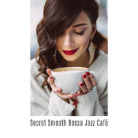 Restaurant Music - Secret Smooth Bossa Jazz Café