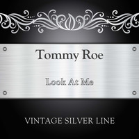 Tommy Roe - Look At Me