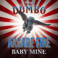 Arcade Fire - Baby Mine (From "Dumbo")