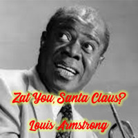 Louis Armstrong - Zat You, Santa Claus?