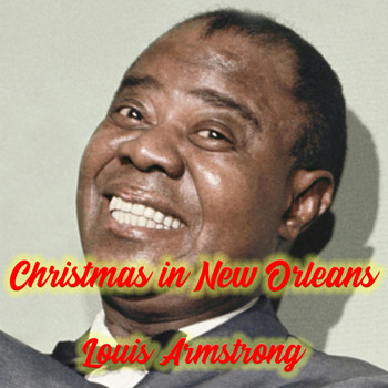 Louis Armstrong - Christmas in New Orleans