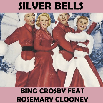 Bing Crosby - Silver Bells (feat. Rosemary Clooney)