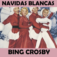 Bing Crosby - Navidas Blancas
