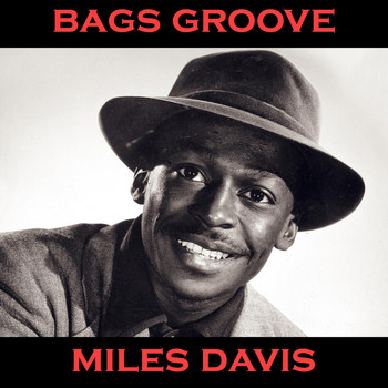 Miles Davis - Bags Groove Medley: Bags' Groove (Take 1) / Bags' Groove (Take 2) / Airegin / Oleo / But Not For Me (Take 2) / Doxy / But Not For Me (Take 1)