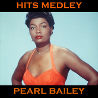 Pearl Bailey - Pearl Bailey Medley: Takes Two To Tango / The Birth Of The Blues / Toot Toot Tootsie, Goodbye / That's Gratitude / Somebody Else Not Me / It'll Get Worse / When Your Guy Is Gone / Drunk With Love / Changeable You / I Ain't Got Nobody (And Nobody Cares For