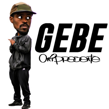 GEBE - Onipresente