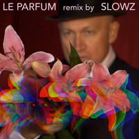 Philippe Cohen Solal - Le parfum (Slowz Remix)