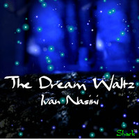 Ivan Nasini - The Dream Waltz (Music for Movie)