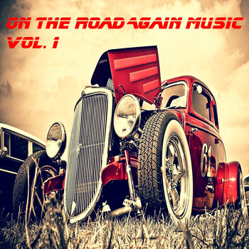 Various Artists - On The Road Again Music Vol. I