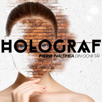 Holograf - Pierd Înălțimea Din Ochii Tăi