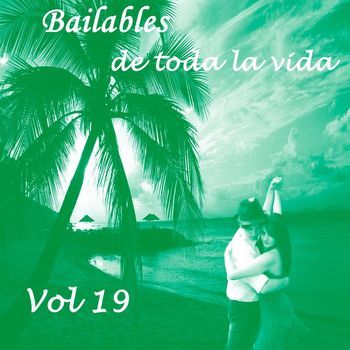 Various Artists - Bailables de Toda la Vida, Vol. 19