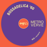 Metroverve - Bossadelica '60