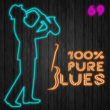 Various Artists - 100% Pure Blues, Vol. 69