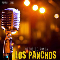 Los Panchos - Noche de ronda (Remastered)