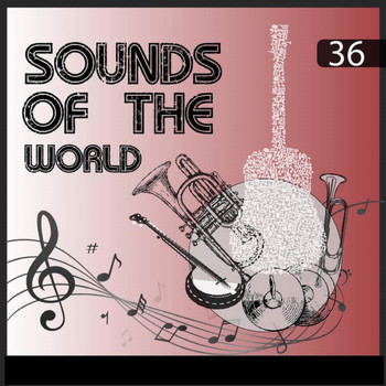 Various Artists - Sounds Of The World, Vol. 36 (Instrumental)