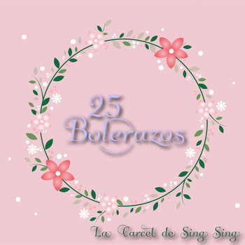 Various Artists - La Cárcel de Sing Sing (25 Bolerazos)