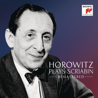 Vladimir Horowitz - Horowitz plays Scriabin (Remastered)