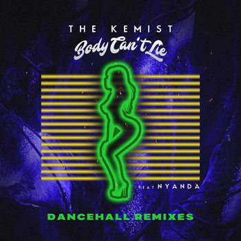 The Kemist - Body Can't Lie (Dancehall Remixes)