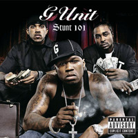 G-Unit - Stunt 101 (Explicit)