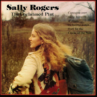 Sally Rogers - The Unclaimed Pint / In The Circle Of The Sun