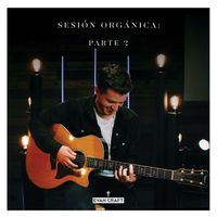 Evan Craft - Sesión Orgánica: Parte 2