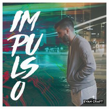 Evan Craft - Impulso