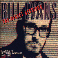 Bill Evans - The Secret Sessions: Recorded At The Village Vanguard (1966-1975) (Live)