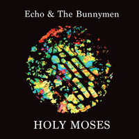 Echo & The Bunnymen - Holy Moses