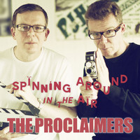 The Proclaimers - Spinning Around In The Air