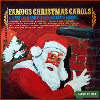 Johnny Cole & The Robert Evans Chorus - Famous Christmas Carols (Album of 1958)