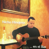 Nicho Hinojosa - ...En el Bar