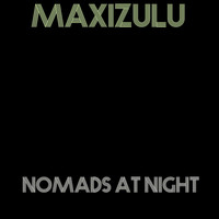 Maxizulu - Nomads at Night