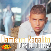 Daniel Ortega - Dame un Regalito
