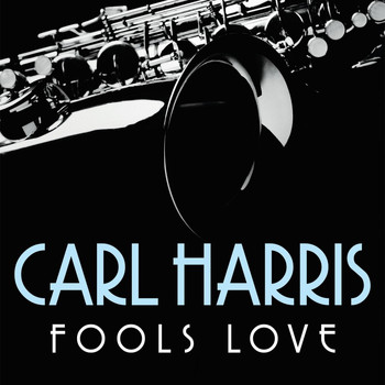 Carl Harris - Fools Love