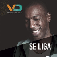 Vando Oliveira - Se Liga