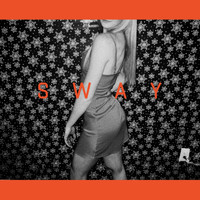 WES - Sway (Explicit)