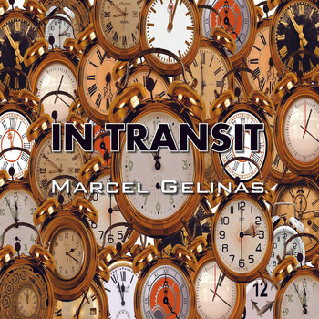 Marcel Gelinas - In Transit