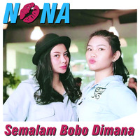 Nona - Semalam Bobo Dimana (Explicit)