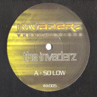 The Invaderz - So Low