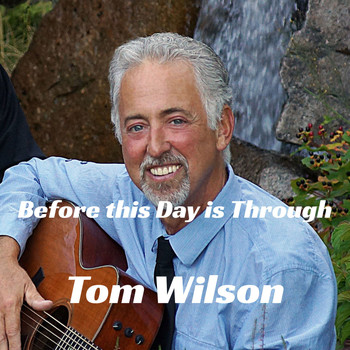 Tom Wilson - Before this Day is Through