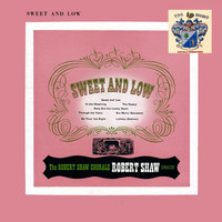 The Robert Shaw Chorale - Sweet and Low